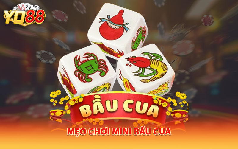 Mẹo chơi mini bầu cua 